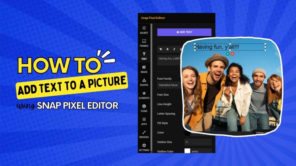 How to add text to a picture using SnapPixelEditor